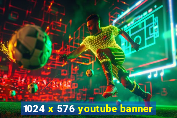 1024 x 576 youtube banner